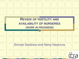 Review of fertility and availability of nurseries (work in progress)