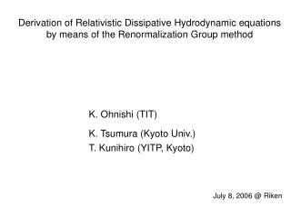 K. Ohnishi (TIT) K. Tsumura (Kyoto Univ.) T. Kunihiro (YITP, Kyoto)