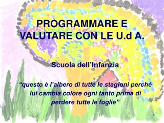 PROGRAMMARE E VALUTARE CON LE U.d A.