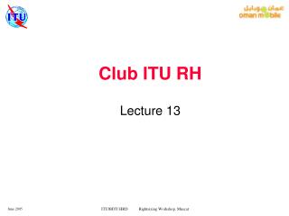Club ITU RH Lecture 13