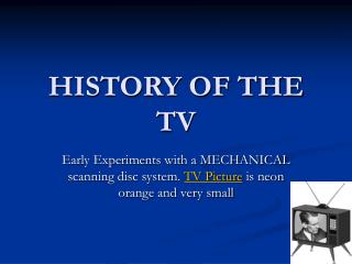 HISTORY OF THE TV