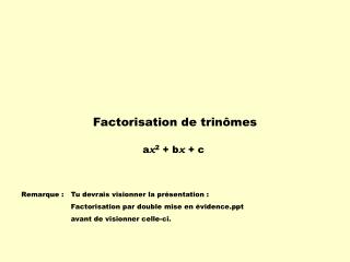 Factorisation de trinômes