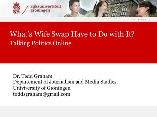 What’s Wife Swap Have to Do with It? Talking Politics Online