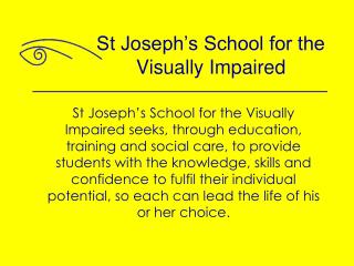 St Joseph’s School for the Visually Impaired