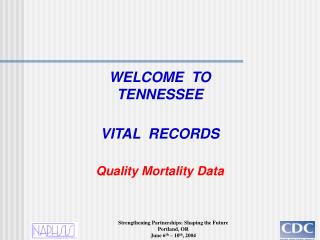 WELCOME TO TENNESSEE VITAL RECORDS Quality Mortality Data