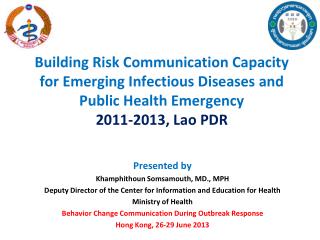 Presented by Khamphithoun Somsamouth, MD., MPH