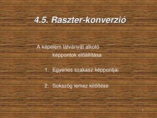 4.5. Raszter-konverzió