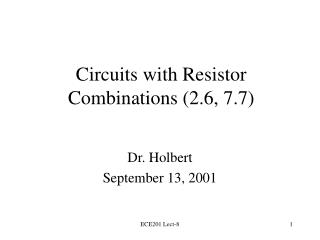 Circuits with Resistor Combinations (2.6, 7.7)