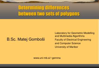 Determining differences between two sets of polygons