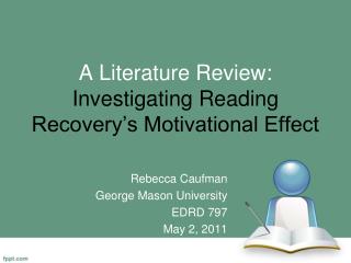 A Literature Review: Investigating Reading Recovery’s Motivational Effect