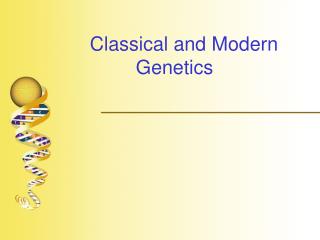 Classical and Modern Genetics