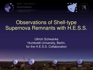 Ullrich Schwanke Humboldt University, Berlin, f or the H.E.S.S. Collaboration