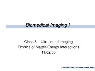 Biomedical Imaging I