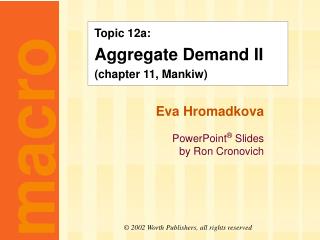 Topic 12a: Aggregate Demand II (chapter 11, Mankiw)