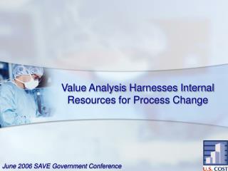 Value Analysis Harnesses Internal Resources for Process Change