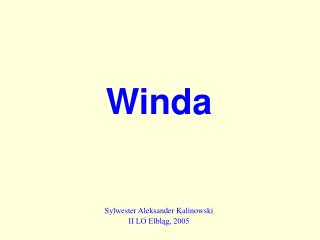 Winda Sylwester Aleksander Kalinowski II LO Elbląg, 2005