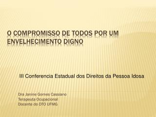 O compromisso de todos por um envelhecimento digno