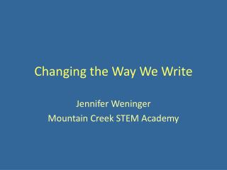 Changing the Way We Write