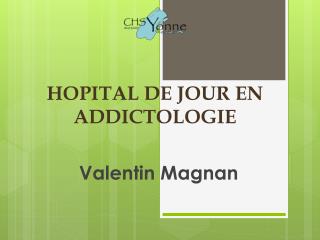 HOPITAL DE JOUR EN ADDICTOLOGIE