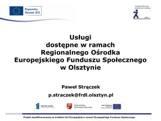 Usługi dostępne w ramach Regionalnego Ośrodka Europejskiego Funduszu Społecznego w Olsztynie