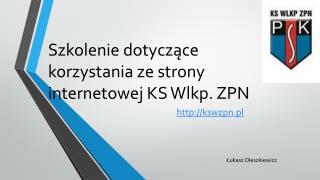 Szkolenie dotyczące korzystania ze strony internetowej KS Wlkp. ZPN