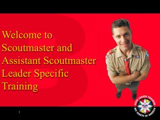 Welcome to Scoutmaster and Assistant Scoutmaster Leader Specific Training