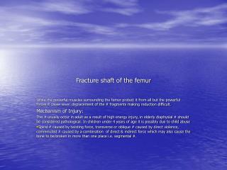Fracture shaft of the femur