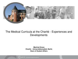 The Medical Curricula at the Charité - Experiences and Developments