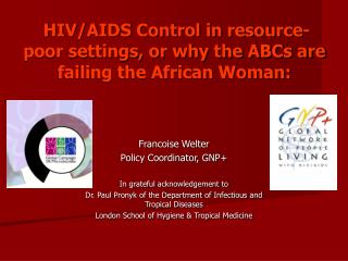 HIV/AIDS Control in resource-poor settings, or why the ABCs are failing the African Woman: