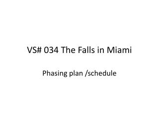 VS# 034 The Falls in Miami