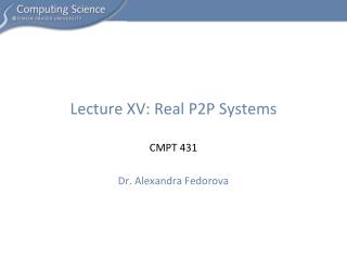 Lecture XV: Real P2P Systems