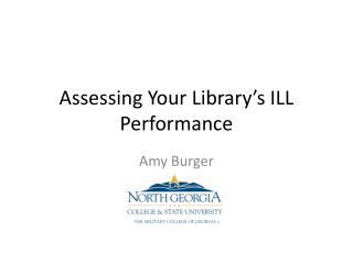 Assessing Your L ibrary’s ILL Performance