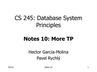 CS 245: Database System Principles Notes 10: More TP