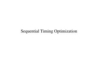 Sequential Timing Optimization