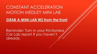 Constant acceleration motion medley mini lab