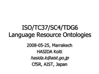 ISO/TC37/SC4/TDG6 Language Resource Ontologies