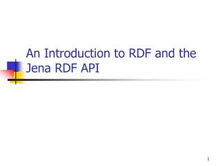 An Introduction to RDF and the Jena RDF API