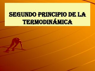 SEGUNDO PRINCIPIO DE LA TERMODINÁMICA