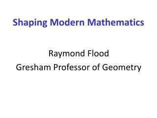 Shaping Modern Mathematics