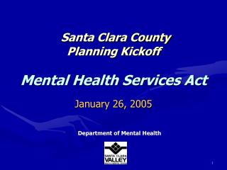 Santa Clara County Planning Kickoff Mental Health Services Act