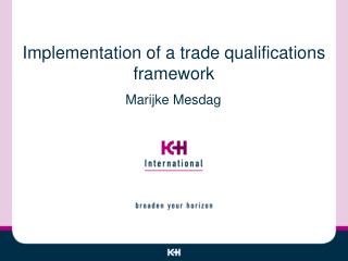 Implementation of a trade qualifications framework