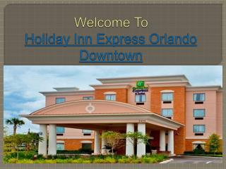 Holiday Inn Express Orlando Downtown