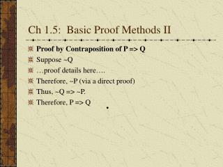 Ch 1.5: Basic Proof Methods II