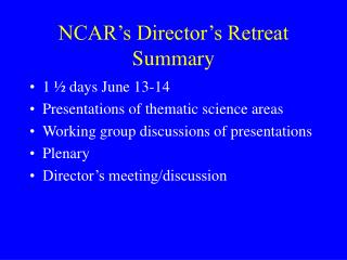 NCAR’s Director’s Retreat Summary