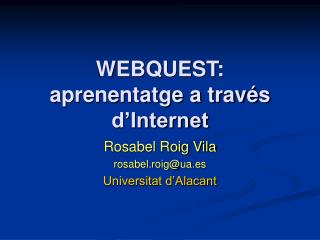 WEBQUEST: aprenentatge a través d’Internet
