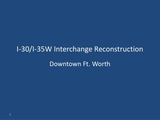 I-30/I-35W Interchange Reconstruction