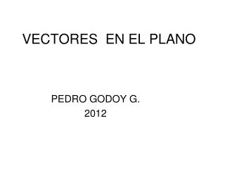 VECTORES EN EL PLANO