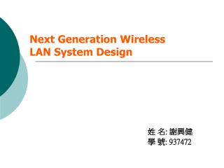 Next Generation Wireless LAN System Design