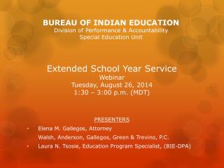 Extended School Year Service Webinar Tuesday, August 26, 2014 1:30 – 3:00 p.m. (MDT)