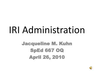 IRI Administration